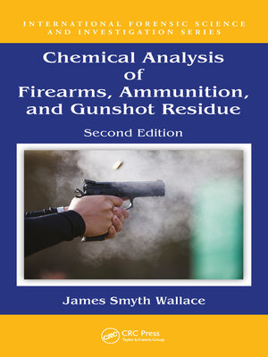 cover image of Chemical Analysis of Firearms, Ammunition, and Gunshot Residue